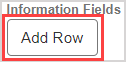 Under Information Fields, the Add Row button is highlighted.